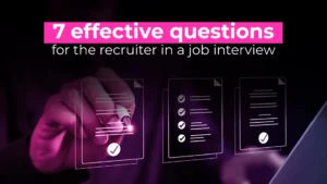 7 Effective questions for recruiters in a job interview