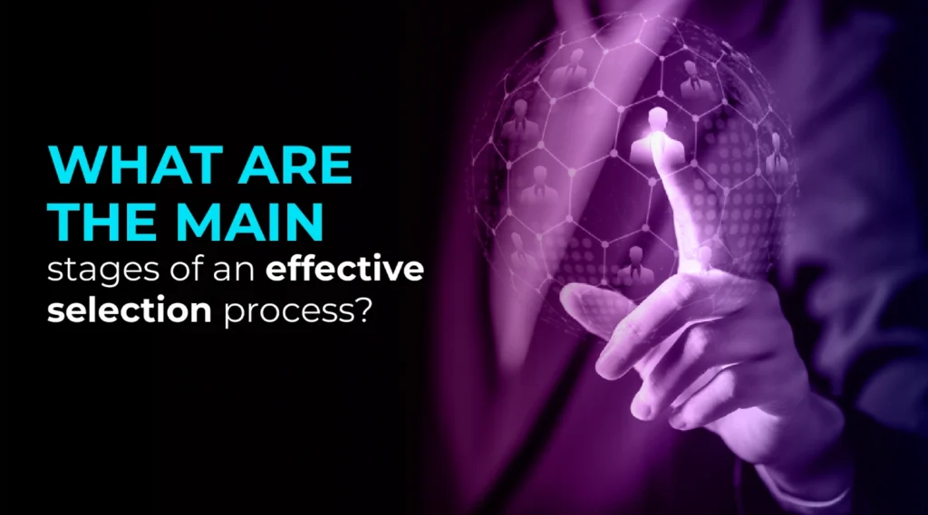 What are the key stages of an effective hiring process?