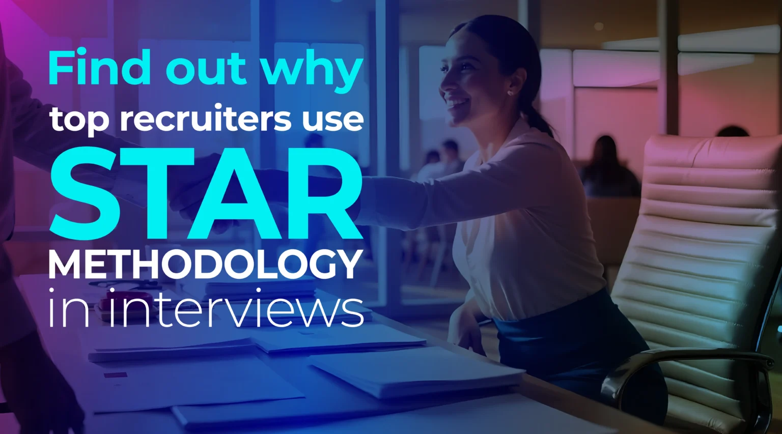 Find out why top recruiters use STAR methodology in interviews